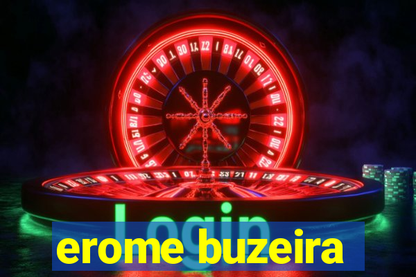 erome buzeira